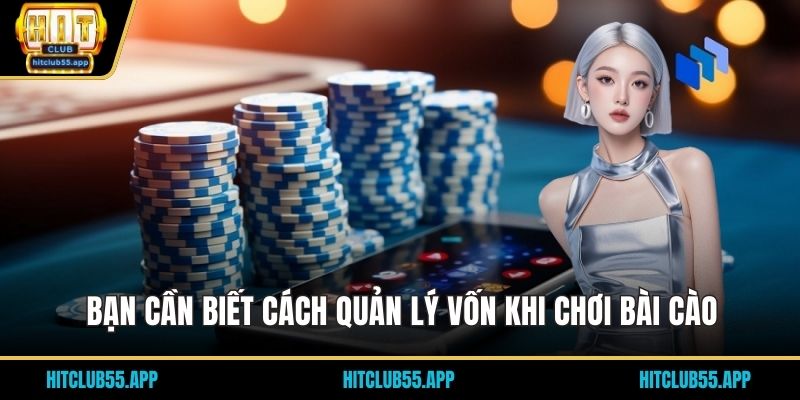 Cách Chơi Bài Cào HITCLUB Chuẩn, Dễ Thắng Cho Tân Thủ 3 Bạn cần biết cách quản lý vốn khi chơi bài cào