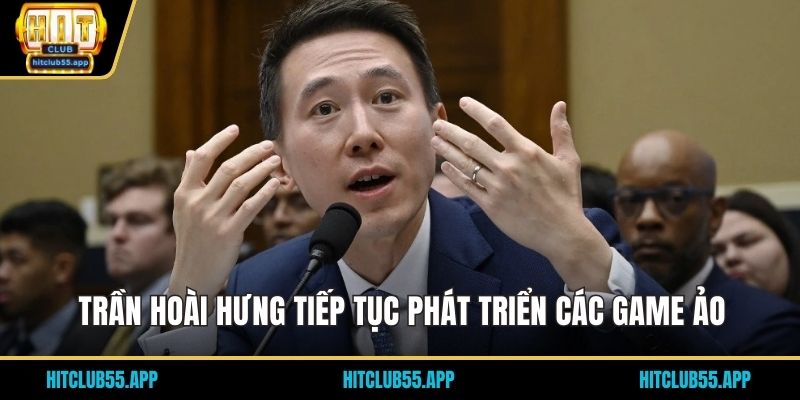 Trần Hoài Hưng 3 Trần Hoài Hưng tiếp tục phát triển các game ảo